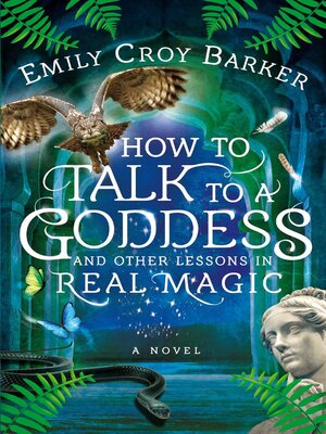 How to Talk to a Goddess and Other Lessons in Real Magic - ebook